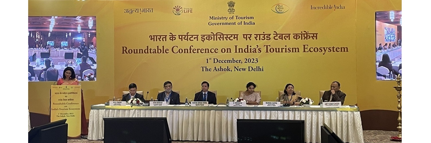 Roundtable Conference on India's Tourism Ecosystem at The Ashok, New Delhi on 1st December 2023